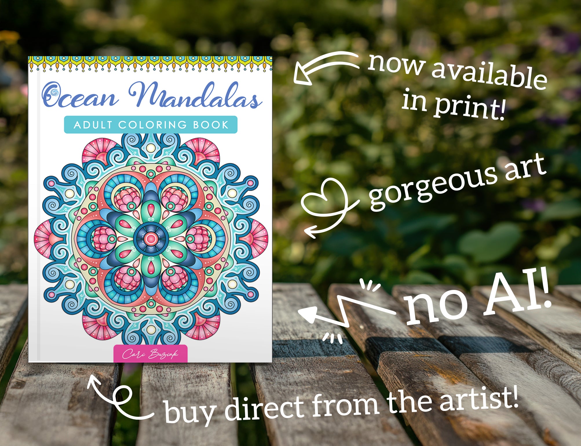 The image is an advertisement for an adult coloring book called "Ocean Mandalas" that features a colorful mandala design. The book is now available in print and is described as "gorgeous art" and "no AI!" The text suggests that the book is directly from the artist and can be purchased directly from them.