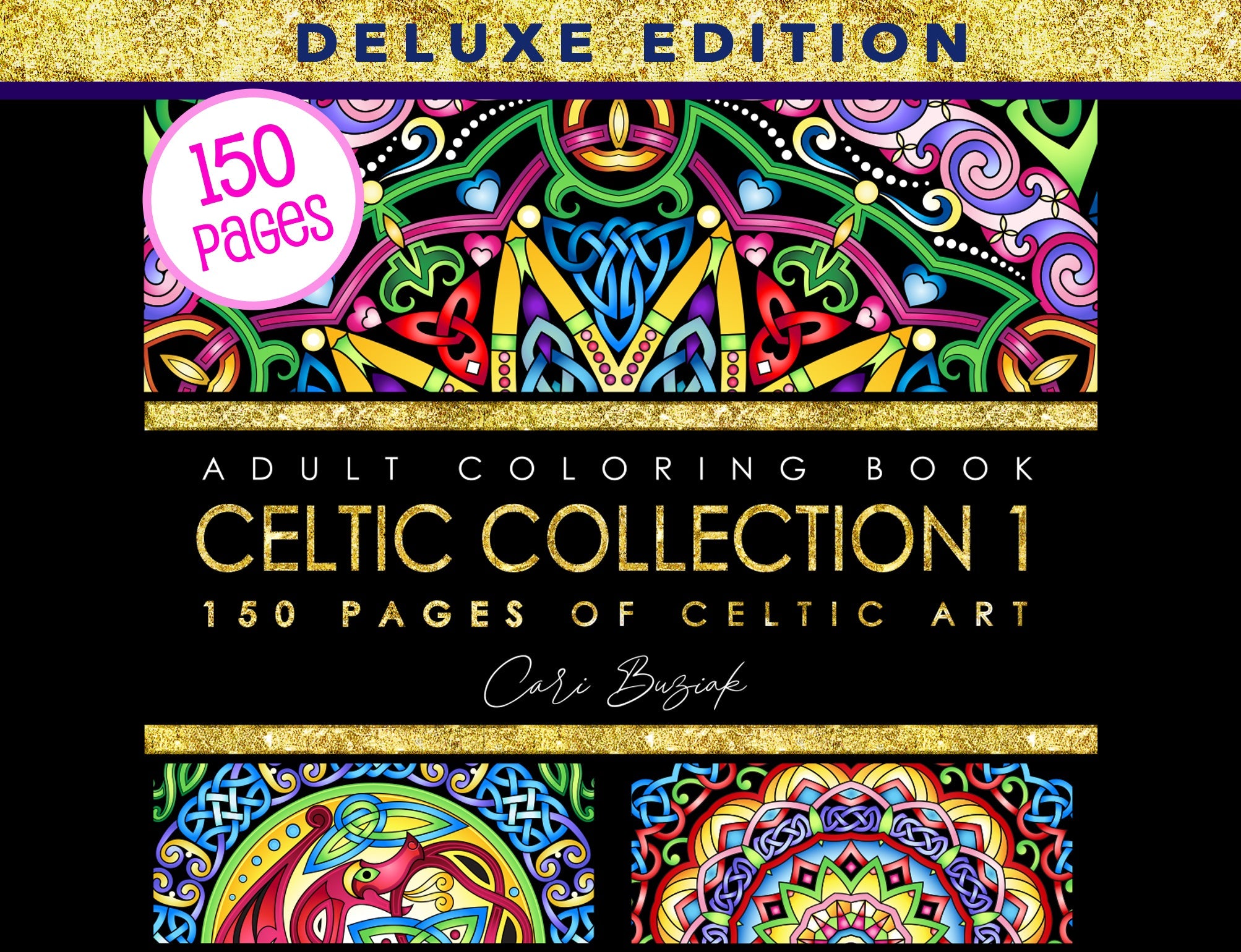 Celtic Coloring Book, Deluxe Edition 170 Gsm, 150 Pages Adults