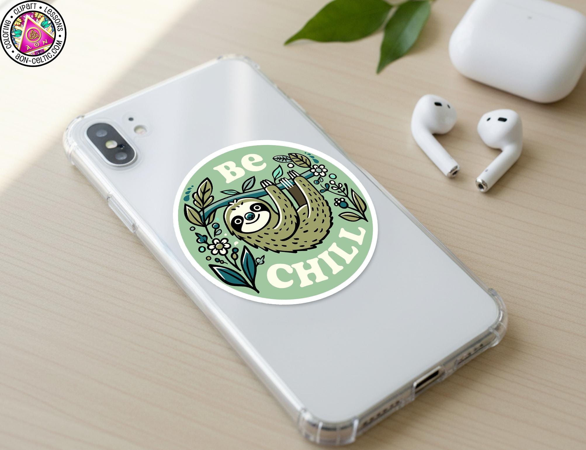 a smartphone with a sticker on the back displaying a sloth and the text "Be Chill".